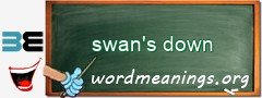 WordMeaning blackboard for swan's down